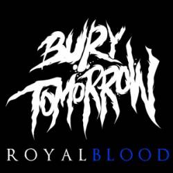 Bury Tomorrow : Royal Blood